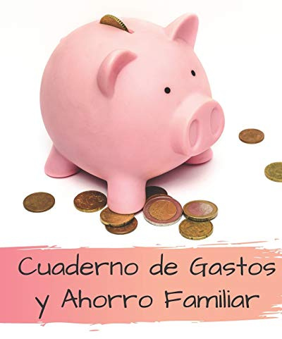 Cuaderno de Gastos y Ahorro Familiar: Planificador contable de finanzas personales Budget Planner Libro de Cuentas para el Ahorro Domestico Tema cochinito alcancia 20 x 25 cm