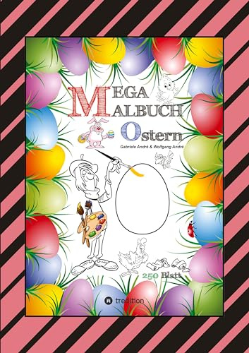 MEGA MALBUCH - OSTERMOTIVE - OSTERHASEN - OSTEREIER - OSTERKÜKEN - OSTERKORB - HAHN - HENNE - LUSTIGE OSTERBILDER: OSTERFEST (MEGA MALBUCH: PIRATEN)