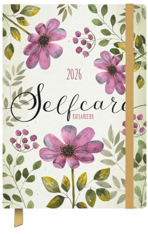 Terminkalender Jahresbegleiter Selfcare 2026: Terminplaner 13 x 18,5 cm I Kalendarium in Deutsch I Platz für Notizen und Lesezeichenband
