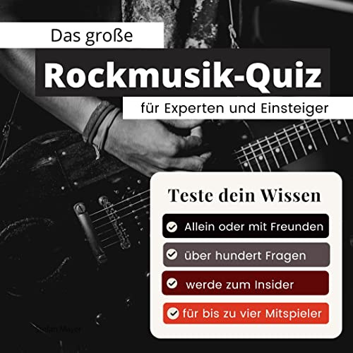 Das große Rockmusik-Quiz für Experten und Einsteiger: Teste dein Wissen. Die besten Fragen über Rock-, Heavy Metal- und Indie-Legenden. Das perfekte Geschenk zum Geburtstag und zu Weihnachten