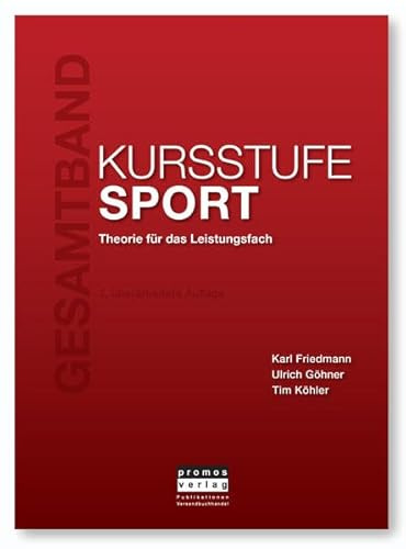 KURSSTUFE SPORT - Gesamtband: Theorie für das Leistungsfach, 2. überarbeitete Auflage