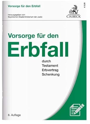 Vorsorge für den Erbfall: durch Testament, Erbvertrag und Schenkung