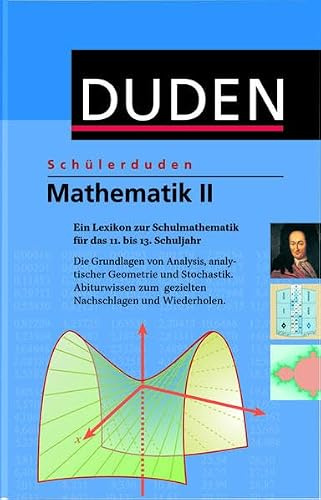 Schülerduden Mathematik II: Ein Lexikon zur Schulmathematik für das 11. bis 13. Schuljahr