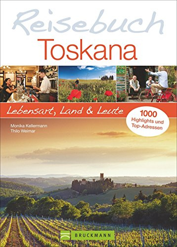 Reisebuch Toskana: Lebensart, Land und Leute