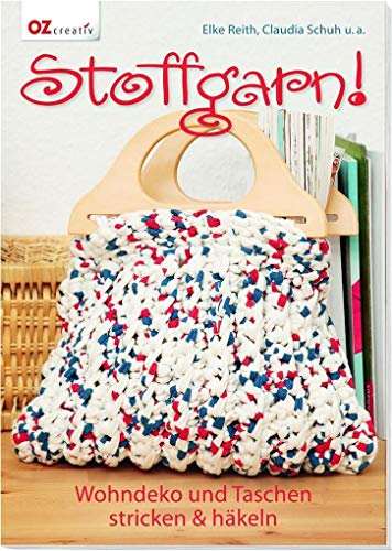 Stoffgarn!: Wohndeko und Taschen stricken & häkeln
