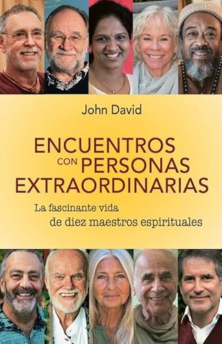 Encuentros con Personas Extraordinarias | John David, Mooji, Gangaji, Krishna Das, Ram Dass etc. | maestros espirituales