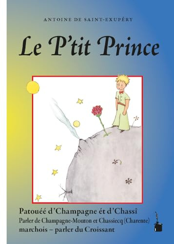 Le P'tit Prince: Der kleine Prinz - Croissant (Champagne et Chassî)