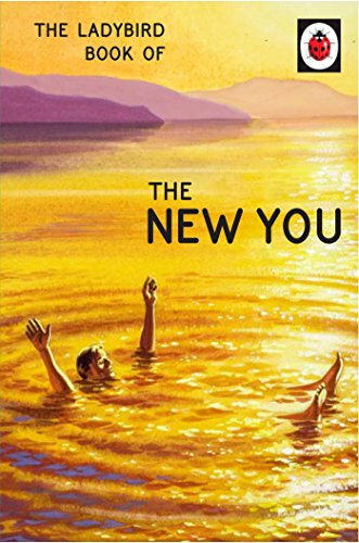 The Ladybird Book of The New You: (Ladybird For Grown-Ups)