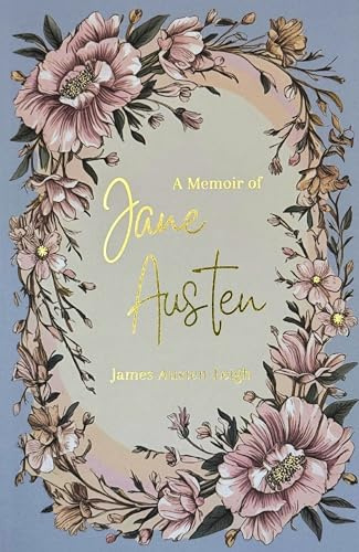 A Memoir of Jane Austen (Wordsworth Classics)