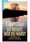 Du weißt, wer du warst: Erkenntnisse über die eigene Wiedergeburt