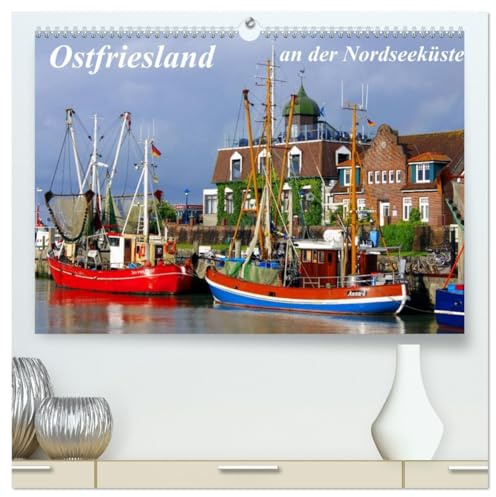 Ostfriesland an der Nordseeküste (hochwertiger Premium Wandkalender 2026 DIN A2 quer), Kunstdruck in Hochglanz: Das Land an der Nordseeküste (CALVENDO Orte)