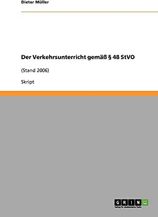 Der Verkehrsunterricht gemass 48 StVO: (Stand 2006)