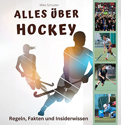 Alles über Hockey: Regeln, Fakten und Insiderwissen