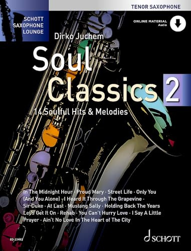 Soul Classics 2: 14 soulige Hits & Melodien. Tenor-Saxophon. (Schott Saxophone Lounge)
