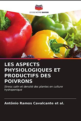 LES ASPECTS PHYSIOLOGIQUES ET PRODUCTIFS DES POIVRONS: Stress salin et densité des plantes en culture hydroponique