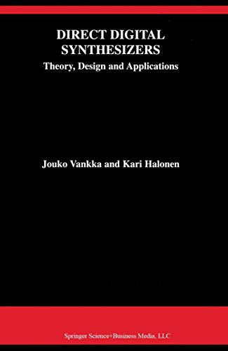 Direct Digital Synthesizers: Theory, Design and Applications (The Springer International Series in Engineering and Computer Science, Band 614)