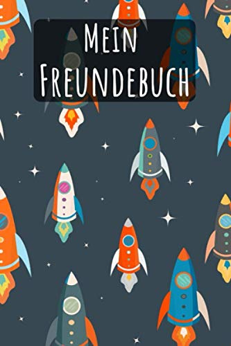 Mein Freundebuch: Weltraum Rakete | Für Kinder zum Eintragen | Platz für 49 Freunde | DIN A5+ | Geschenkidee