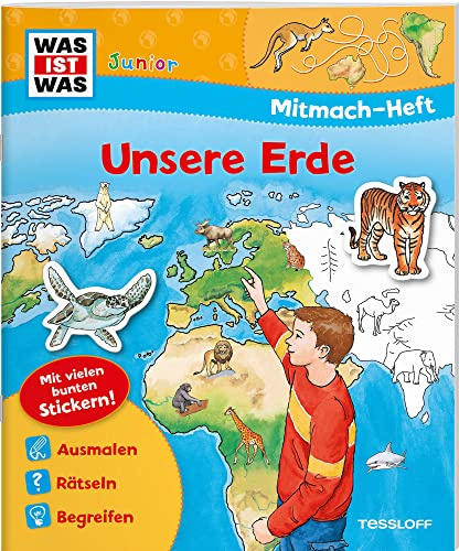 WAS IST WAS Junior Mitmach-Heft Unsere Erde: Spiele, Rätsel, Sticker (WAS IST WAS Junior Mitmach-Hefte)