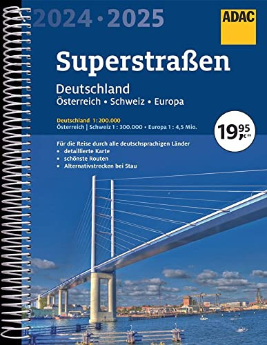 ADAC Superstraßen Autoatlas 2024/2025 Deutschland 1:200.000, Österreich, Schweiz 1:300.000 mit Europa 1:4,5 Mio.: Straßenatlas mit praktischer Spiralbindung (ADAC Atlas)