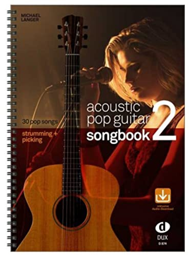 Acoustic Pop Guitar - Songbook 2: Strumming & Picking: Strumming & Picking. Mit Download-Link