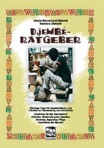 Djembé-Ratgeber: Der farbige Praxisratgeber zum Instrument Djembé