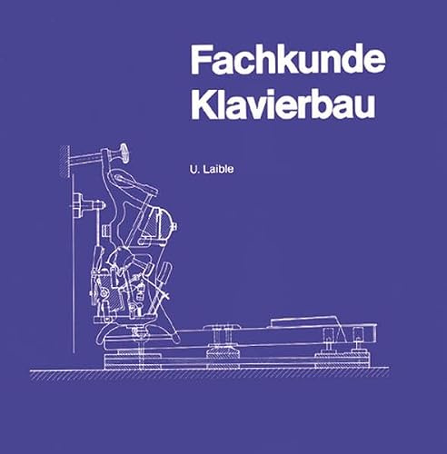 Fachkunde Klavierbau, Bd.1 (Fachbuchreihe Das Musikinstrument)