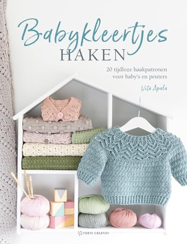 Babykleertjes haken: 20 tijdloze haakpatronen voor baby's en peuters