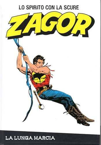 Le raccolte de la Gazzetta dello Sport Zagor Lo spirito con la scure Vol. 20 La lunga marcia