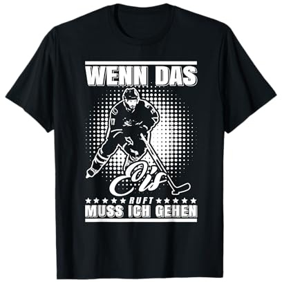 Wenn Das Eis Ruft Muss Ich Gehen Hockey Eishockey Team T-Shirt