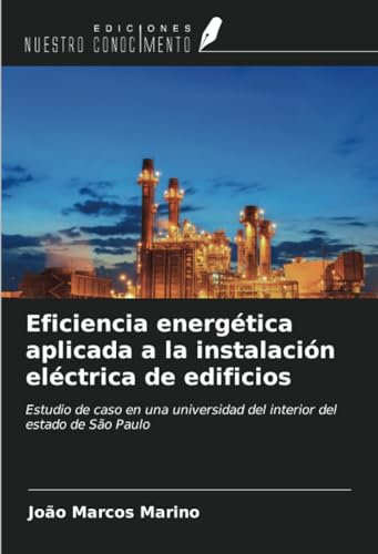 Eficiencia energética aplicada a la instalación eléctrica de edificios: Estudio de caso en una universidad del interior del estado de São Paulo