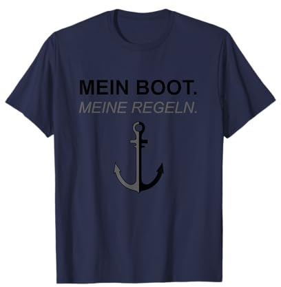 Mein Boot. Meine Regeln. Skipper Kapitän Segler Geschenk T-Shirt