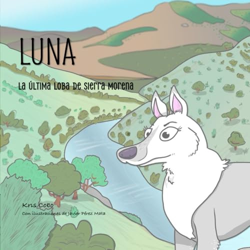 Luna. La última loba de Sierra Morena