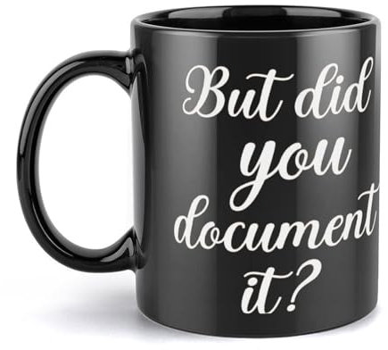 PIBONTO But Did You Document It Dad Coffee Mug, Fathers Gifts from Daughter, Inspirational Quotes 11oz Ceramic Coffee Cups Gifts for Dad, Birthday Fathers Day Christmas Thanksgiving Gift