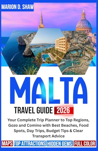 Malta Travel Guide 2026: Your Complete Trip Planner to Top Regions, Gozo and Comino with Best Beaches, Food Spots, Day Trips, Budget Tips & Clear Transport Advice