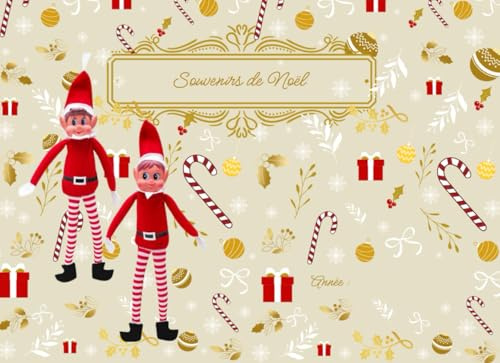 Album de Lutins Farceurs - Souvenirs de Noël : 24 jours de farces et de rires à immortaliser en famille. Grand Format. Activités Interactives: Un ... et revivre la magie des lutins farceurs.