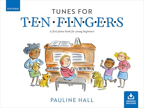 Tunes for Ten Fingers (Third Edition): A first piano book for young beginners