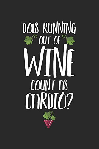 Mein eigener Wein: Dein persönliches Buch für die Weinherstellung zum selber ausfüllen ♦ für über 100 verschiedene Weine ♦ Im handlichen 6x9 Format ... Hobbywinzer ♦ Motiv: Count as cardio