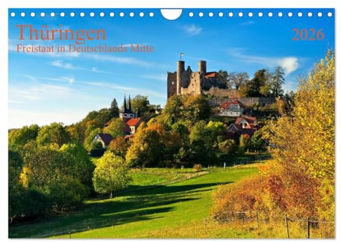 Thüringen Freistaat in Deutschlands Mitte (Wandkalender 2026 DIN A4 quer), CALVENDO Monatskalender: Ausgedehnte Wälder, Burgen und mittelalterliche Orte zeichnen den Freistaat aus (CALVENDO Orte)