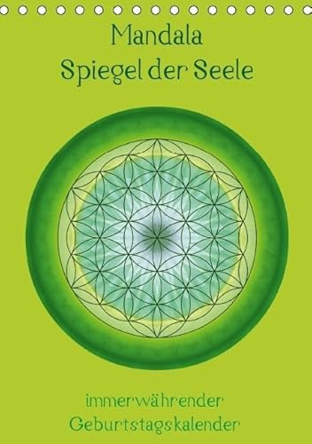 Mandala - Spiegel der Seele / immerwährender Geburtstagskalender (Tischkalender immerwährend DIN A5 hoch): Geburtstagskalender mit Mandalas und ... ... Sprüchen. (Tischkalender, 14 Seiten)