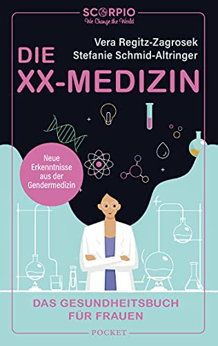 Die XX-Medizin: Das Gesundheitsbuch für Frauen – Neue Erkenntnisse aus der Gendermedizin