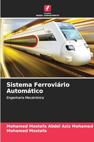 Sistema Ferroviário Automático: Engenharia Mecatrónica