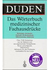 Duden – Wörterbuch medizinischer Fachbegriffe: Das Standardwerk für Fachleute und Laien. Der aktuelle Stand der medizinischen Terminologie (Duden Spezialwörterbücher)
