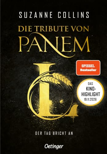 Die Tribute von Panem L. Der Tag bricht an: Das 5. Buch der Bestsellerreihe von Suzanne Collins. Platz 1 auf #BookTok und auf der SPIEGEL-Bestsellerliste