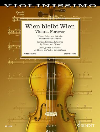 Wien bleibt Wien: Walzer, Märsche und Polkas von Strauß und anderen. Band 8. Violine und Klavier. (Violinissimo, Band 8)