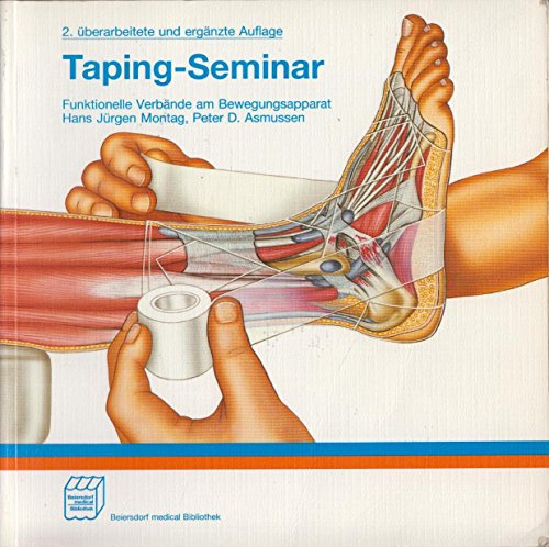 Taping - Seminar. Funktionelle Verbände am Bewegungsapparat