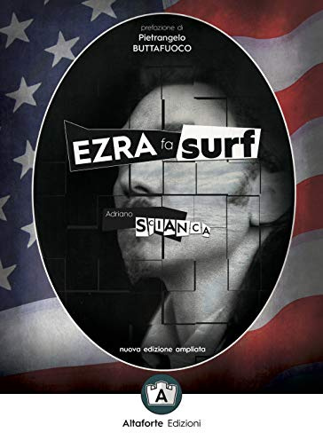 Ezra fa surf. Come e perché il pensiero di Pound salverà il mondo. Ediz. ampliata