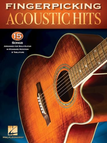 Fingerpicking Acoustic Hits (Guitar Solo): 15 Songs arranged for Sologuitar In Notation And TAB. Intermediate Level