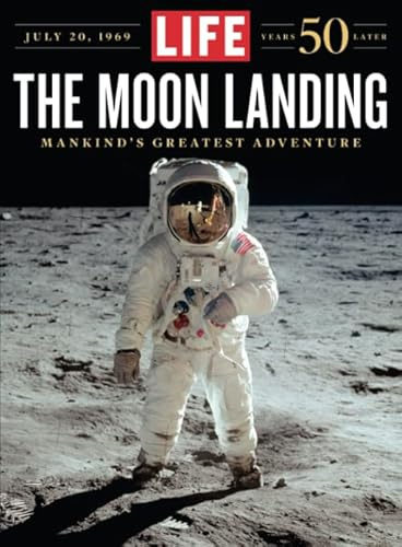 LIFE The Moon Landing: 50 Years Later