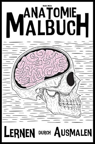 Anatomie Malbuch | Lernen durch ausmalen!: Lernen mal anders | Fit in Anatomie!
