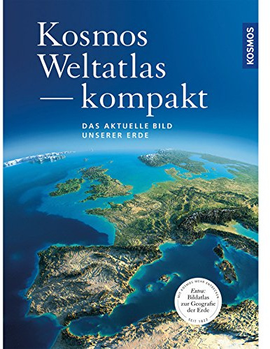 Kosmos Weltatlas kompakt: Das aktuelle Bild unserer Erde